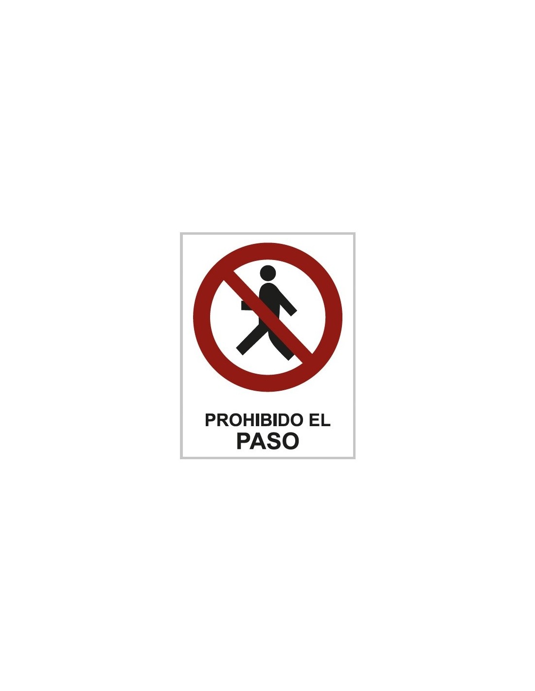 Cartel prohibido el paso. Cartel de prohibición de paso español.