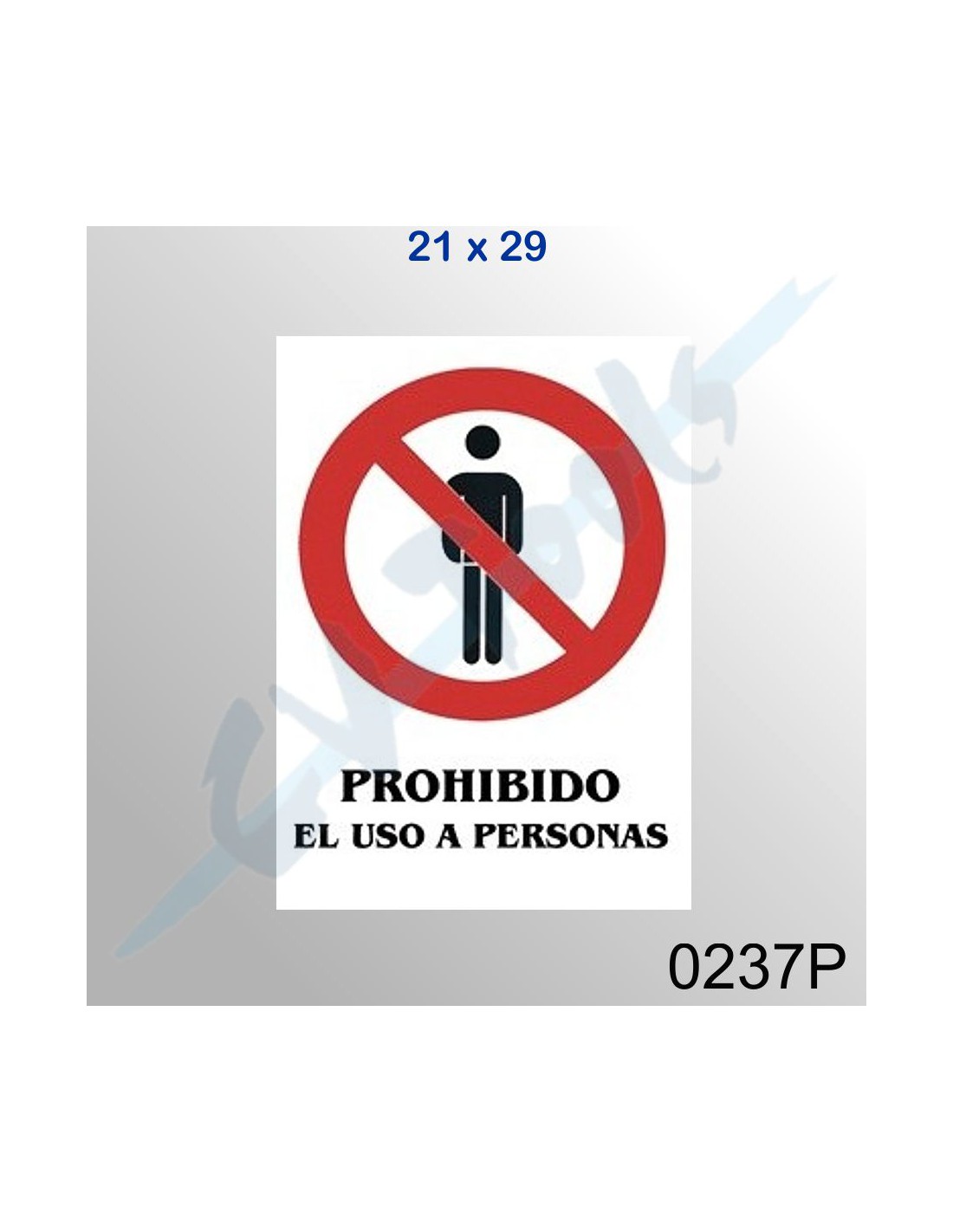 Cartel prohibido el paso. Cartel de prohibición de paso español.